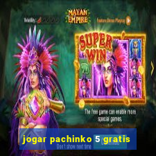 jogar pachinko 5 gratis